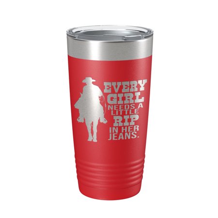 

Yellowstone Tumbler Every Girl Needs A Little Rip In Her Jeans Travel Mug Insulated Laser Engraved Coffee Cup 20 oz Red