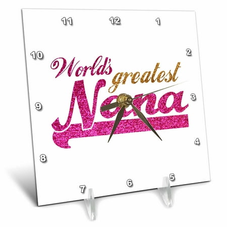 3dRose Worlds Greatest Nana - pink and gold text - Gifts for grandmothers - Best grandma nickname - Desk Clock, 6 by