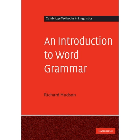 Cambridge Textbooks in Linguistics An Introduction to Word Grammar, (Paperback)