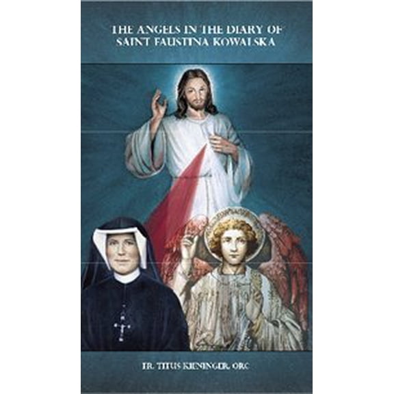 Pre-Owned The Angels in the Diary of Saint Faustina Kowalska (Paperback) 1942174004 9781942174004