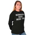 thumbnail image 4 of Mermaids Have More Fun Beach Lover Women's Long Sleeve T Shirt Brisco Brands S, 4 of 6