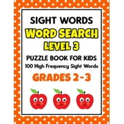 SCHOOL AT HOME PRESS Learn to Read Activity Books: SIGHT WORDS Word Search Puzzle Book For Kids - LEVEL 3: 100 High Frequency Sight Words Reading Practice Workbook Grades 2 - 3, Ages 7 - 9 Years (Paperback)