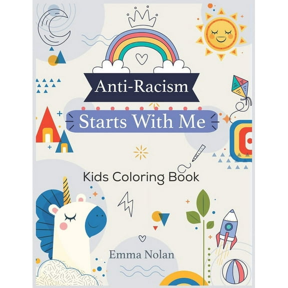 Anti-Racism Starts With Me: coloring book with messages of tolerance and togetherness (Paperback)
