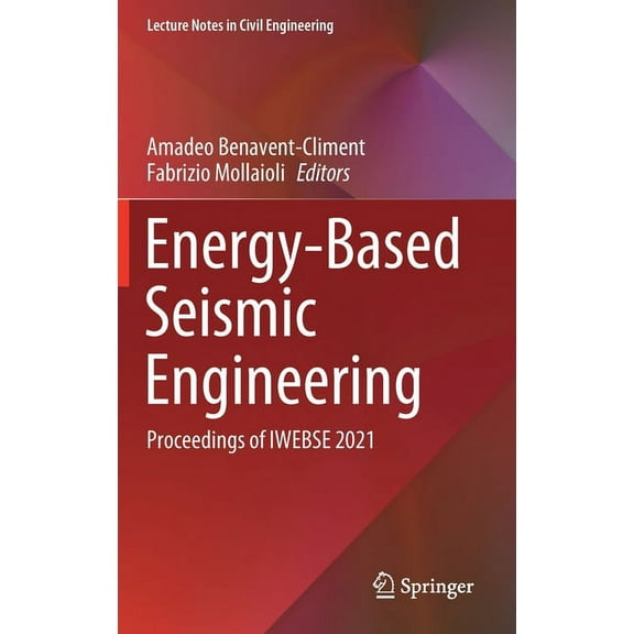 Lecture Notes in Civil Engineering Energy-Based Seismic Engineering: Proceedings of Iwebse 2021, Book 155, (Hardcover)