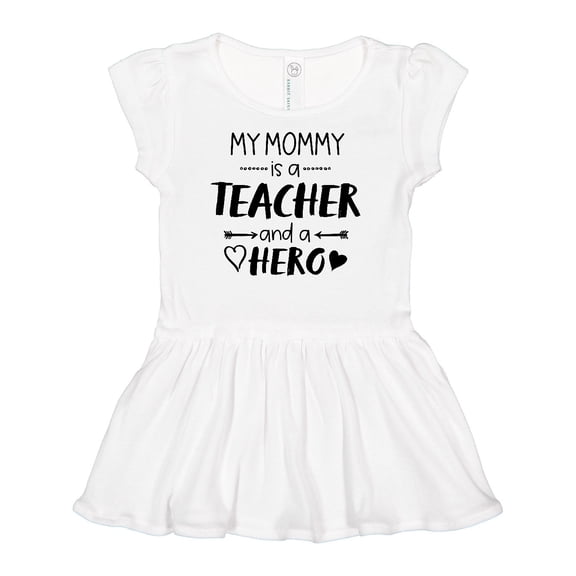Inktastic My Mommy is a Teacher and a Hero Girls Baby Dress