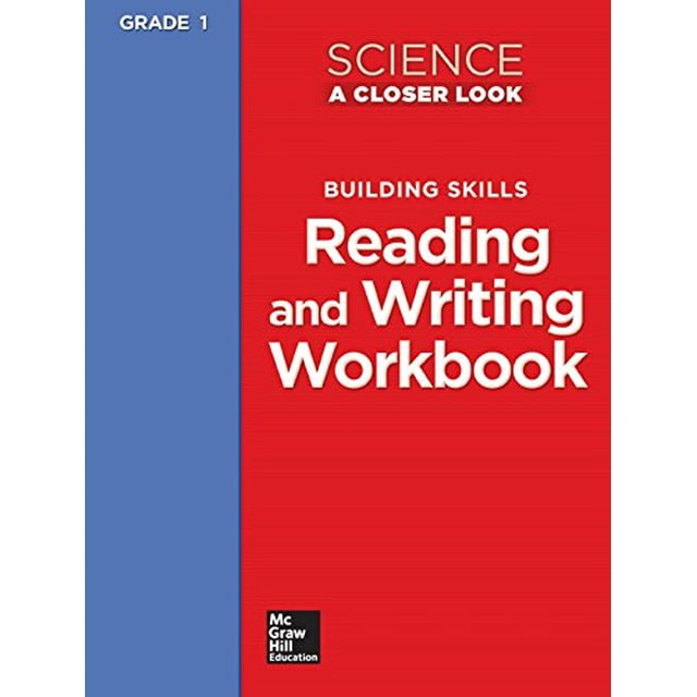 Science, A Closer Look Grade 1, Reading and Writing in Science Workbook (ELEMENTARY SCIENCE CLOSER LOOK)