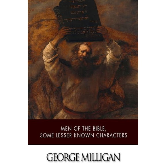 Men of the Bible, Some Lesser Known Characters (Paperback)