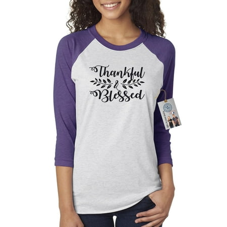 - Thankful & Blessed Thanksgiving Shirt Womens 3/4 Raglan Sleeve T-Shirt Top