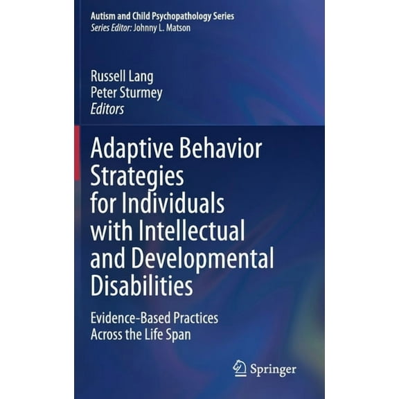 Autism and Child Psychopathology Adaptive Behavior Strategies for Individuals with Intellectual and Developmental Disabilities: Evidence-Based Practices , (Hardcover)