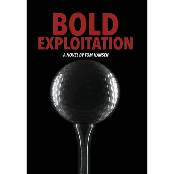 Bold Exploitation, (Hardcover)