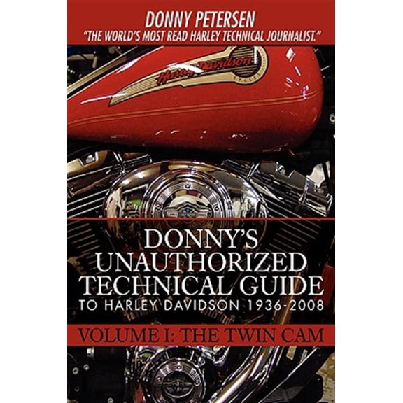 Pre-Owned Donny's Unauthorized Technical Guide to Harley Davidson 1936-2008: Volume I: The Twin Cam