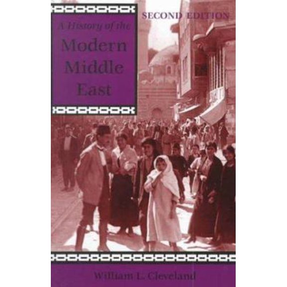 Pre-Owned A History Of The Modern Middle East (Paperback) 0813334896 9780813334899