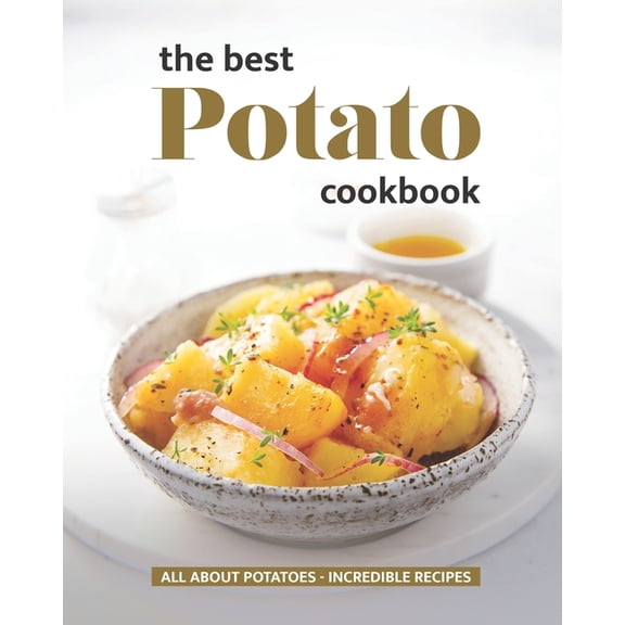 The Best Potato Cookbook, (Paperback)