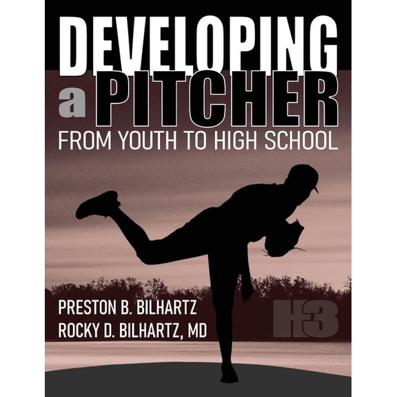 Developing a Pitcher: From Youth to High School, (Paperback)