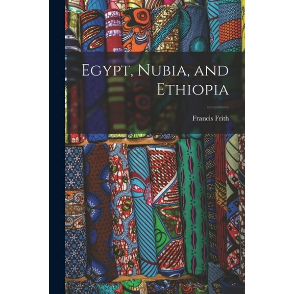 Egypt, Nubia, and Ethiopia