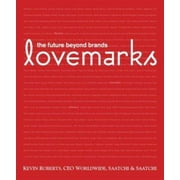 Lovemarks: The Future Beyond Brands [Hardcover - Used]