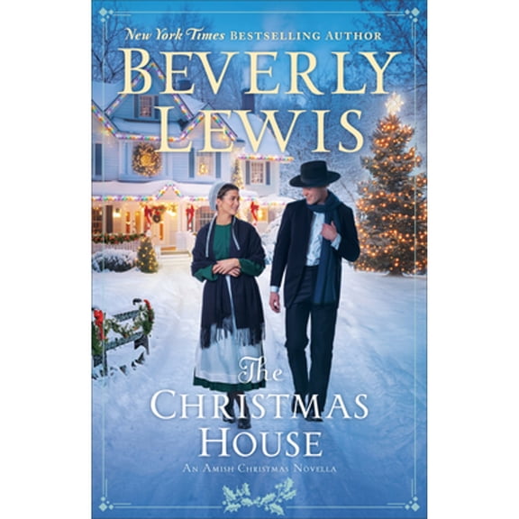 Pre-Owned The Christmas House: An Amish Christmas Novella (Hardcover) by Beverly Lewis