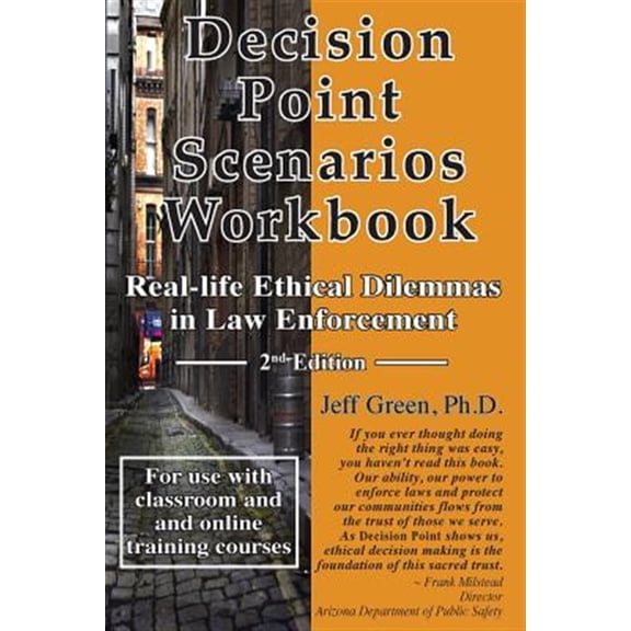 Pre-Owned Decision Point Scenarios Workbook: Real-Life Ethical Dilemmas in Law Enforcement