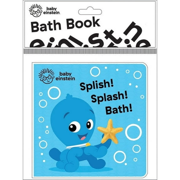 Baby Einstein: Splish! Splash! Bath! Bath Book, (Paperback)