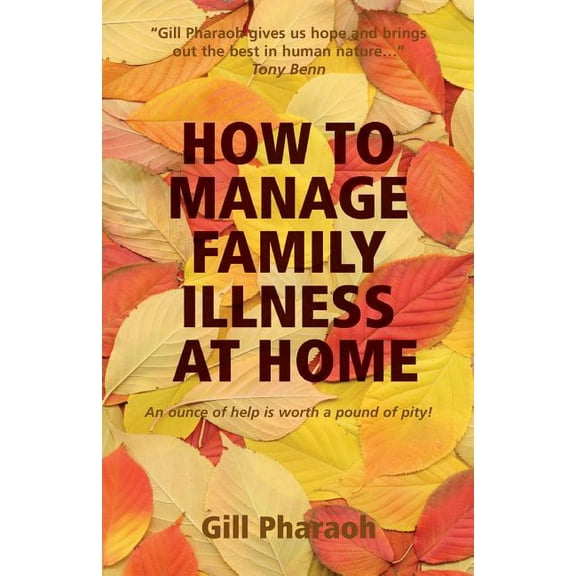 How to Manage Family Illness at Home, (Paperback)