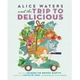 thumbnail image 1 of Alice Waters and the Trip to Delicious, 1 of 1