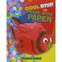 Cool Stuff: Cool Stuff to Make with Paper (Hardcover)