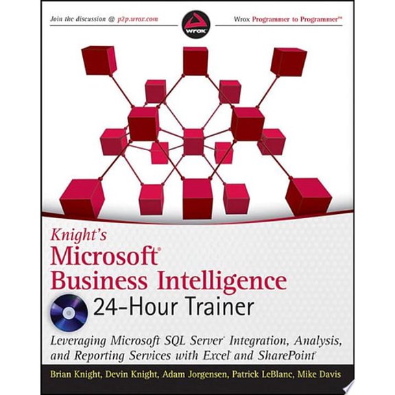 Pre-Owned Knight's Microsoft Business Intelligence 24-Hour Trainer (Book & DVD) (Paperback) 0470889632 9780470889633