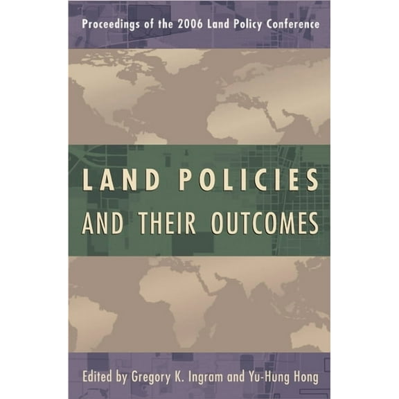 Land Policy: Land Policies and Their Outcomes (Paperback)