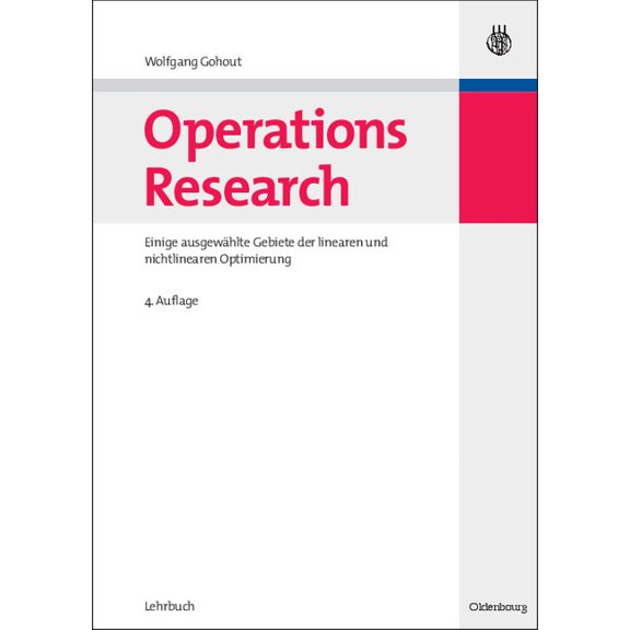 Managementwissen FÃ¼r Studium Und Praxis Operations Research: Einige AusgewÃ¤hlte Gebiete Der Linearen Und Nichtlinearen Optimierung, (Paperback)