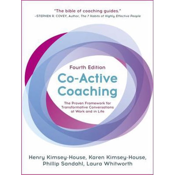 Pre-Owned Co-Active Coaching: The Proven Framework for Transformative Conversations at Work and in Life (Paperback) 1473674980 9781473674981