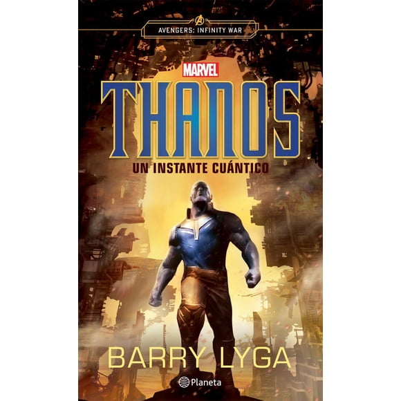 THANOS. UN INSTANTE CUANTICO PLANETA INFANTIL MEXICO BARRY LYGA