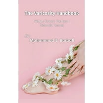 The Varicosity Handbook - What Every Patient Should Know, (Paperback)
