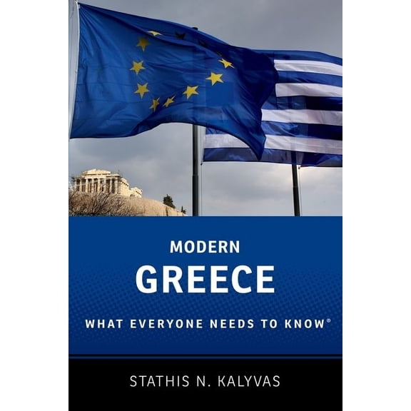 What Everyone Needs to Know(r) Modern Greece: What Everyone Needs to Know(r), (Paperback)