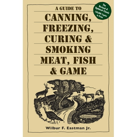 Cure Fish - Guide to Canning, Freezing, Curing & Smoking Meat, Fish & Game - Paperback