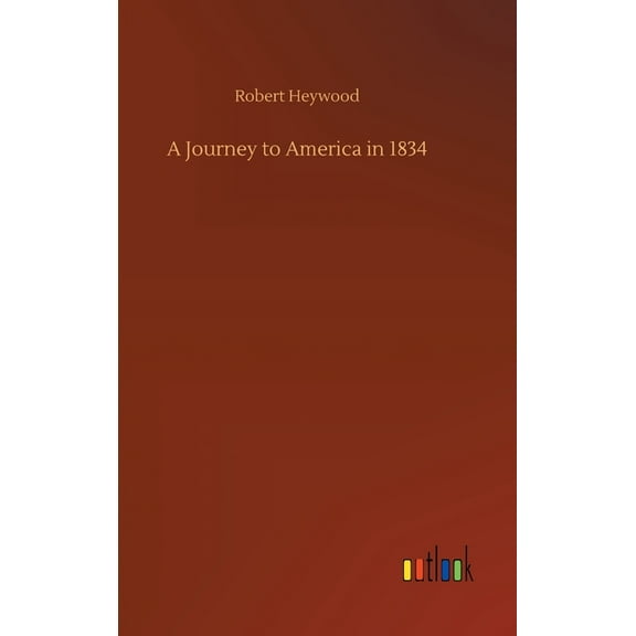 A Journey to America in 1834 (Hardcover)