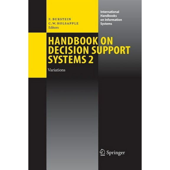 International Handbooks on Information S Handbook on Decision Support Systems 2: Variations, (Paperback)