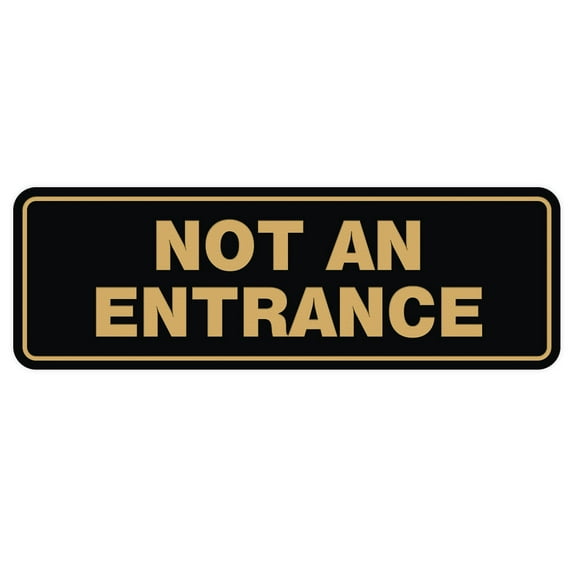 All Quality Standard Not An Entrance Sign - Black / Gold - Small 2" X 6"