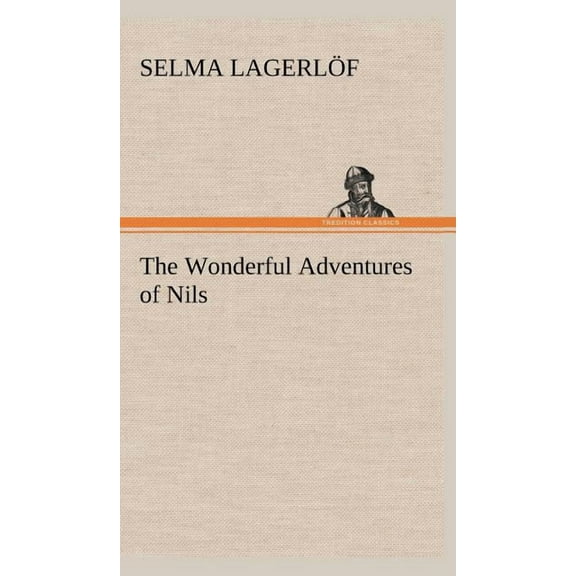 The Wonderful Adventures of Nils (Hardcover)
