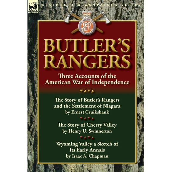 Butler's Rangers: Three Accounts of the American War of Independence, (Hardcover)