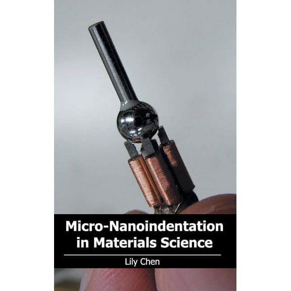 Micro-Nanoindentation in Materials Science, (Hardcover)