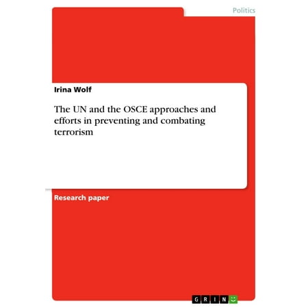 Approaching Wolf - The UN and the OSCE approaches and efforts in preventing and combating terrorism - eBook