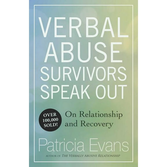 Verbal Abuse: Survivors Speak Out on Relationship and Recovery, (Paperback)