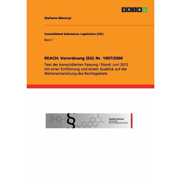 Reach: Verordnung (EG) Nr. 1907/2006: Text der konsolidierten Fassung / Stand: Juni 2012 mit einer Einführung und einem , (Paperback)