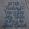 thumbnail image 2 of Mens My Wife Is Still My Best Catch T Shirt Funny Fishing Happy Marriage Tee for Guys Graphic Tees, 2 of 9