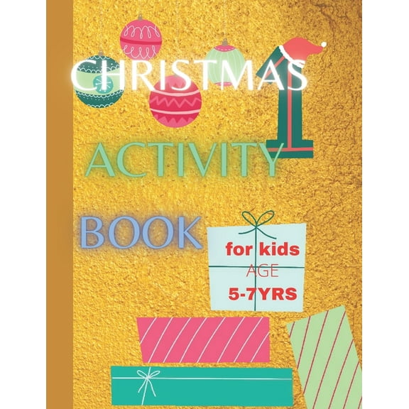 Christmas Activity Book For Kids Age 5-7 yrs: Keeping Children Creative and Entertained This Christmas Season, (Paperback)