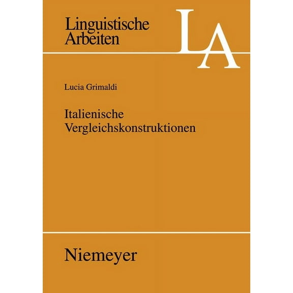 Linguistische Arbeiten Italienische Vergleichskonstruktionen, Book 529, (Paperback)
