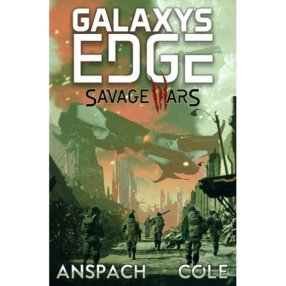 Galaxy's Edge: Savage Wars Savage Wars, Book 1, (Paperback)