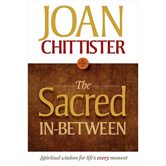Pre-Owned The Sacred In-Between: Spiritual Wisdom for Life's Every Moment, 9781627850018, 1627850015, Hardcover,