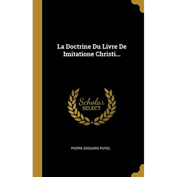 La Doctrine Du Livre De Imitatione Christi... (Hardcover)