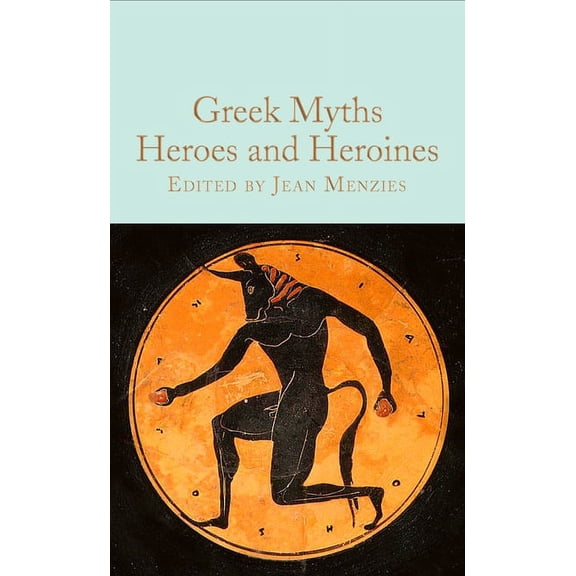 Greek Myths: Heroes and Heroines, (Hardcover)